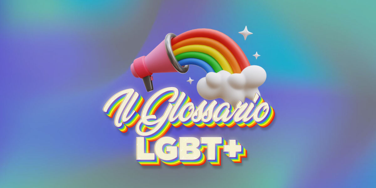 Il Glossario LGBT+