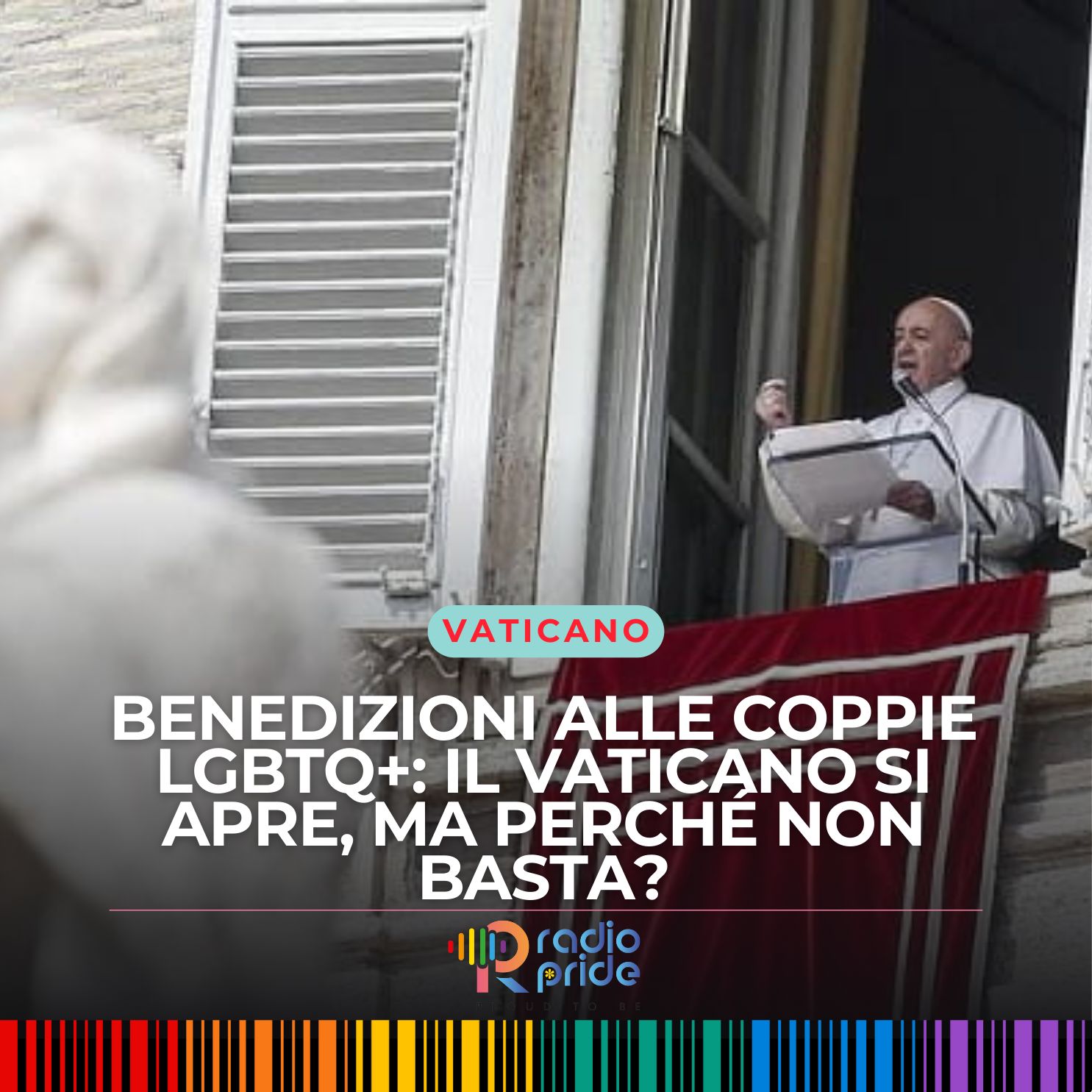 “Benedizioni alle coppie LGBTQ+: Il Vaticano si apre, ma perché non basta?”