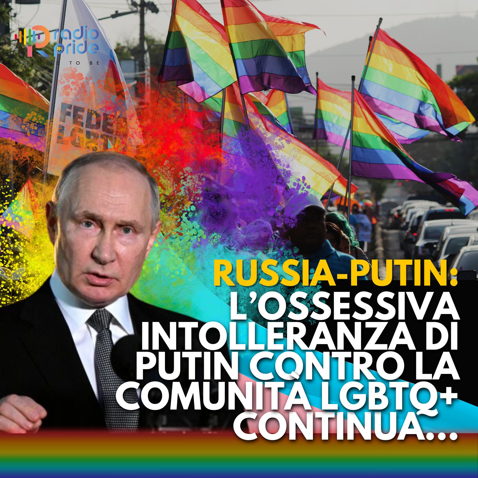 Titolo: “La Russia di Putin: Un regime di intolleranza contro la comunità LGBTQIA+”